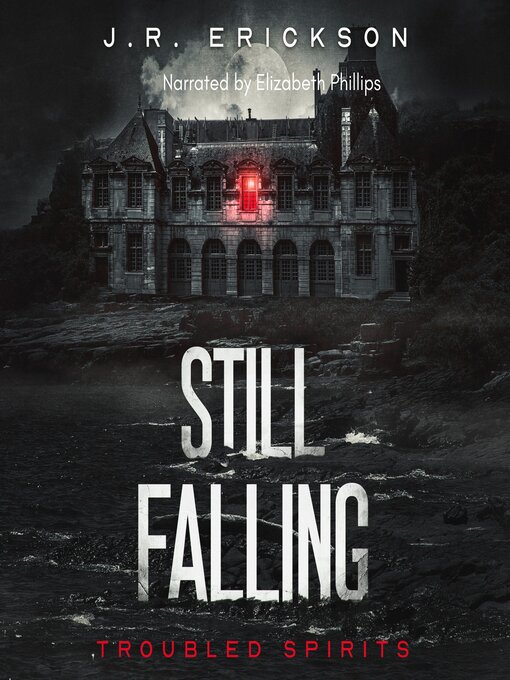 Title details for Still Falling by J.R. Erickson - Wait list